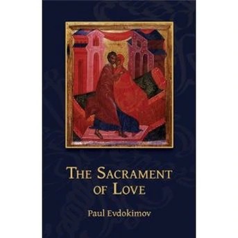 The Sacrament of Love - Christian Life - Book Orthodox Christian Book