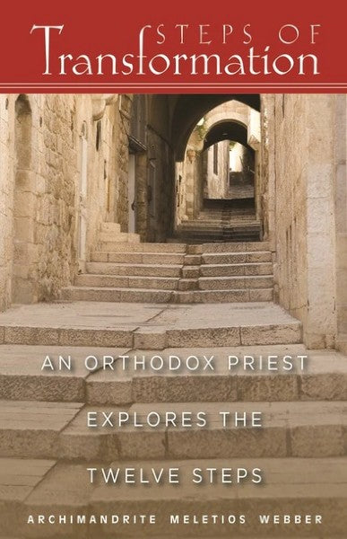 Steps of Transformation: An Orthodox Priest Explores the Twelve Steps - Spiritual Instruction - Book Orthodox Christian Book