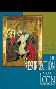 The Resurrection and the Icon - Iconography - Theological Studies - Book Orthodox Christian Book