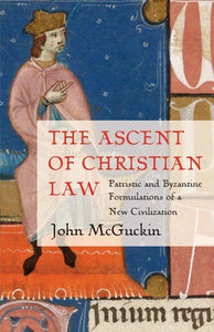 The Ascent of Christian Law - Theological Studies - Church History - Book Orthodox Christian Book