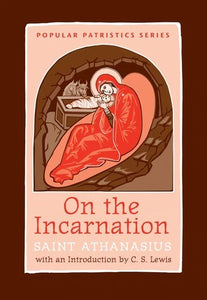 On the Incarnation by St Athanasius the Great - English Text Only - Theological Studies - Book Orthodox Christian Book