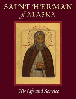 St. Herman of Alaska: His Life and Service - 5 Books - Multiple Book Discounts 20% off - Service book Orthodox Christian Book