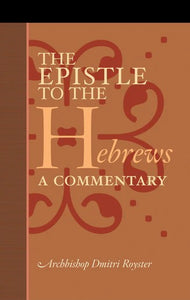 Epistle to the Hebrews - Bible Commentary - Book Orthodox Christian Book