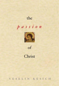 The Passion of Christ - Theological Studies - Book Orthodox Christian Book