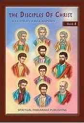 The Disciples of Christ - Childrens Book - Lives of Saints - Archangels Publications -Spiritual Fragrance Publishing Orthodox Christian Book