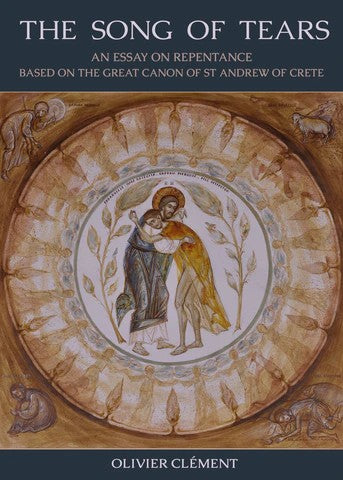 The Song of Tears -  About St Andrew’s Great Canon. - Spiritual Meadow - Book Orthodox Christian Book