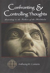 Confronting and Controlling Thoughts According to the Fathers of the Philokaleia - Spiritual Instruction - Book Orthodox Christian Book
