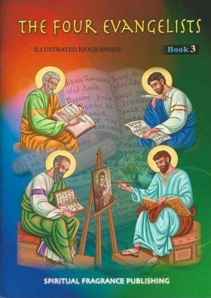 The Four Evangelists - Lives of Saints - Childrens Book - Archangels Publication - Spiritual Fragrance Publishing Orthodox Christian Book