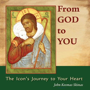 From God to You: The Icon's Journey to Your Heart - Childrens Book Orthodox Christian Book