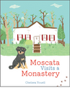 Moscata Visits a Monastery - Orthodox Christian Childrens Book