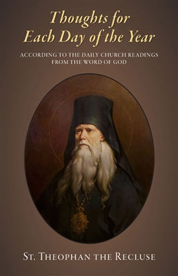 Thoughts for Each Day of the Year by St. Theophan the Recluse - 5 Books - Book Study - Multiple Book Discounts 20% off - Spiritual Instruction - Bible Commentary Orthodox Christian Book